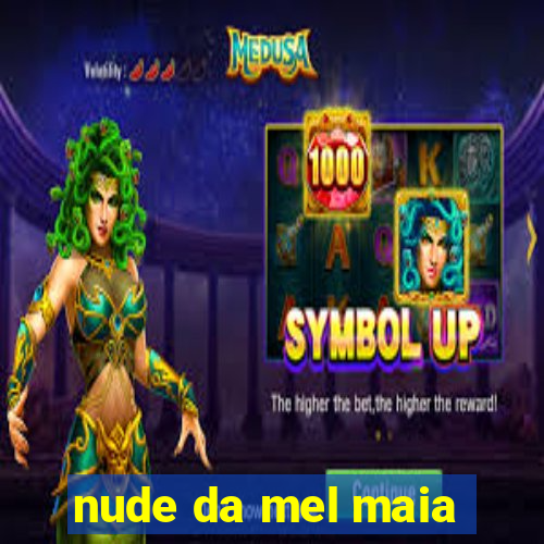 nude da mel maia